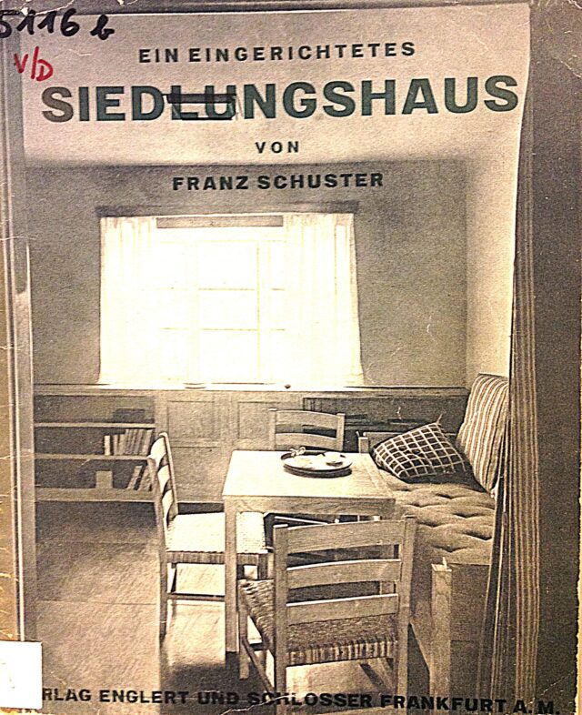 Franz Schuster, Ein eingerichtetes Siedlungshaus, Frankfurt 1928